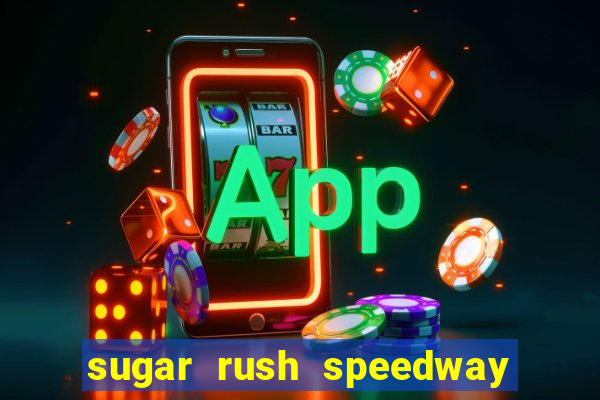 sugar rush speedway download android